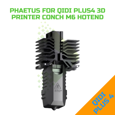 Phaetus QIDI Plus4 3d Printer Conch M6 Hotend Upgrade